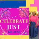 Celebrate,  Just  Because! - @chaplainwandaslade - Instagram