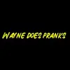 waynedoespranks - @waynedoesprank - TikTok