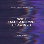 Will Ballantyne • Clarinet - @willballantyneclarinet - Instagram