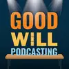 Good Will Podcasting - @goodwillpodcasting - TikTok