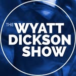 The Wyatt Dickson Show - @wyattdicksonshow - Instagram
